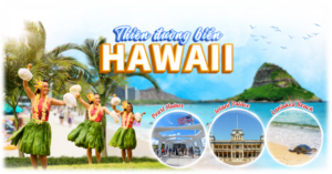CHƯƠNG TRÌNH DU LỊCH HAWAII
