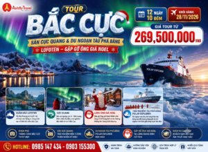 CHẠM TỚI BẮC CỰC: SĂN CỰC QUANG & DU NGOẠN TÀU PHÁ BĂNG LOFOTEN – GẶP GỠ ÔNG GIÀ NOEL