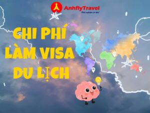 Chi phí làm visa du lịch
