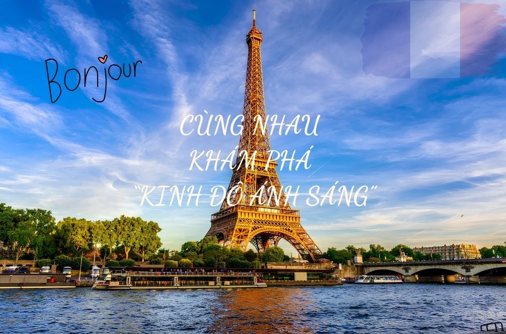 Tour du lịch Pháp - Khám phá "Kinh đô ánh sáng"