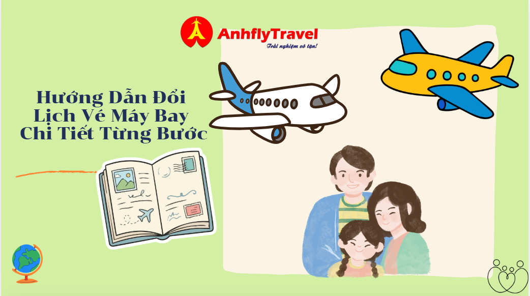 Hướng dẫn đổi lịch vé máy bay chi tiết