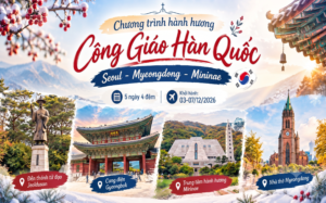 HÀNH TRÌNH HÀNH HƯƠNG CÔNG GIÁO HÀN QUỐC